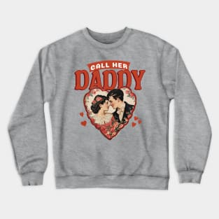 Call Her Daddy Podcast Vintage Lovers Heart Design Crewneck Sweatshirt